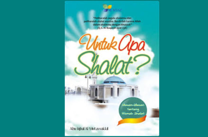 Untuk Apa Shalat?